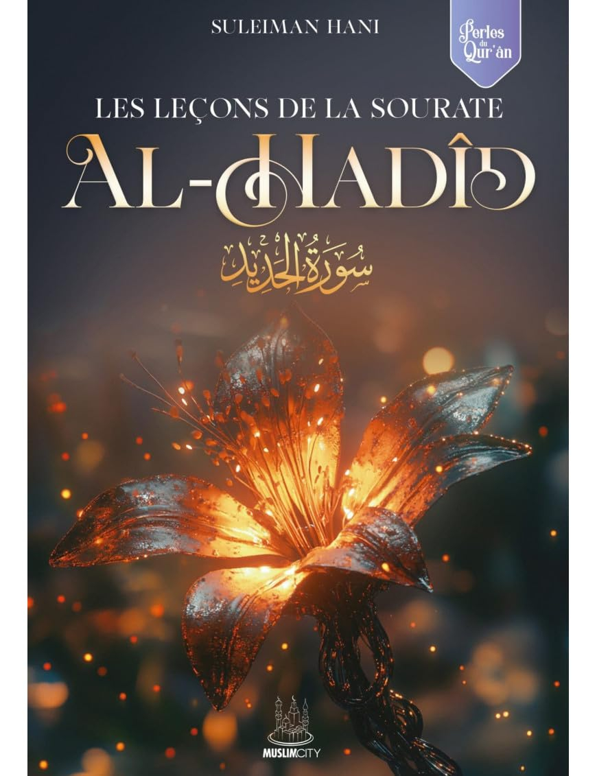 LES LEçONS DE LA SOURATE AL HADID