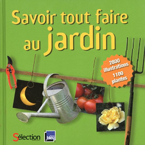 Savoir tout faire au jardin