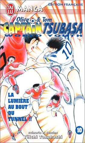 Captain Tsubasa world youth : Olive et Tom. Vol. 10. La lumière au bout du tunnel !