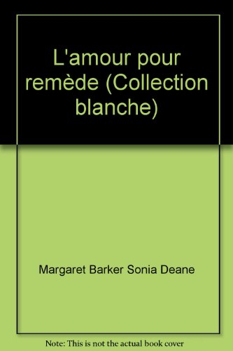 l'amour pour remède (collection blanche)