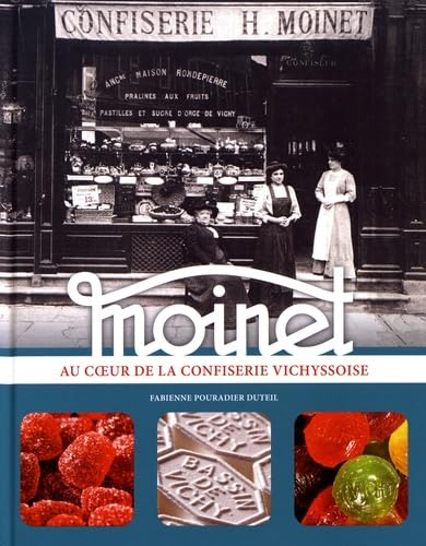 Moinet: Au coeur de la confiserie vichyssoise