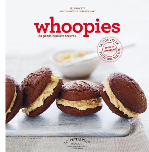 Whoopies ! : les recettes authentiques