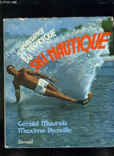 connaissance et technique du ski nautique