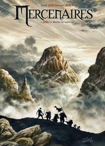 Mercenaires. Vol. 1. La meute du Griffon