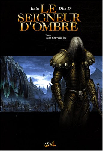 Le seigneur d'Ombre. Vol. 4. Une nouvelle ère