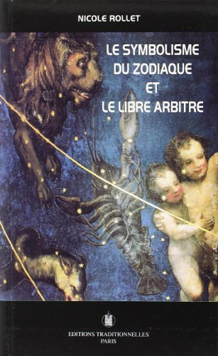 Le symbolisme du zodiaque et le libre arbitre