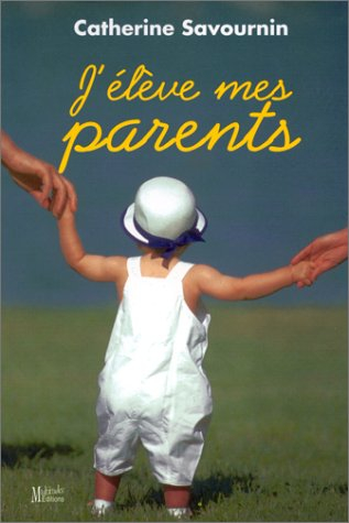 J'élève mes parents