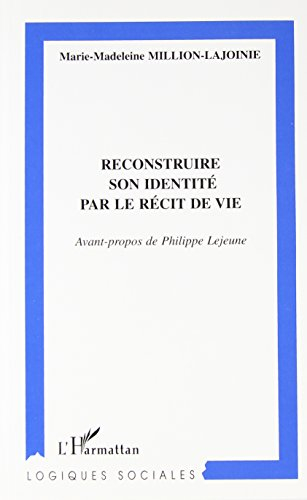 Reconstruire son identité par le récit de vie