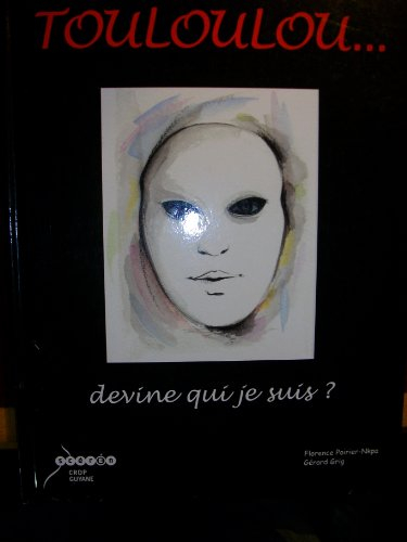 touloulou, devine qui je suis ?