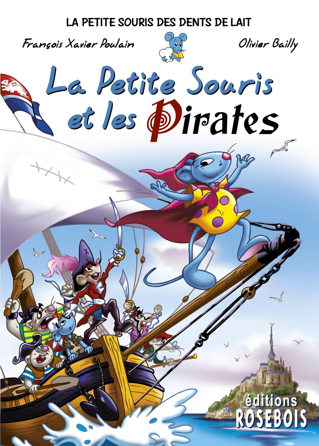 La petite souris des dents de lait. Vol. 10. La petite souris et les pirates