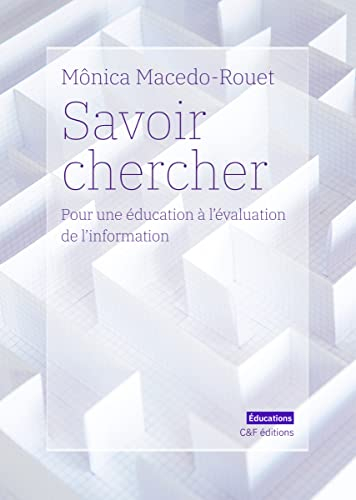 Savoir chercher : pour une éducation à l'évaluation de l'information