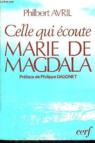 Celle qui écoute : Maria de Magdala