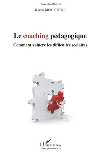 Le coaching pédagogique : comment vaincre les difficultés scolaires