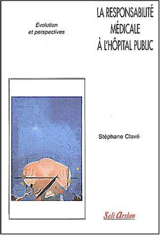 La responsabilité médicale à l'hôpital public : évolution et perspectives