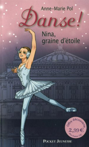 Danse !. Vol. 1. Nina, graine d'étoile