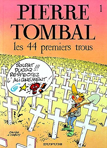 Pierre Tombal. Vol. 1. Les 44 premiers trous