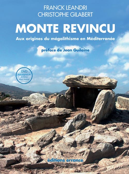 Monte Revincu : San-Pietro-di-Tenda, Haute-Corse : aux origines du mégalithisme en Méditerranée
