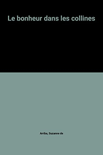le bonheur dans les collines
