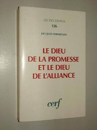 le dieu de la promesse et le dieu de l'alliance : le dialogue des grandes intuitions théologiques de