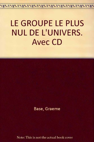 Le groupe le plus nul de l'univers : une histoire musicale cosmique