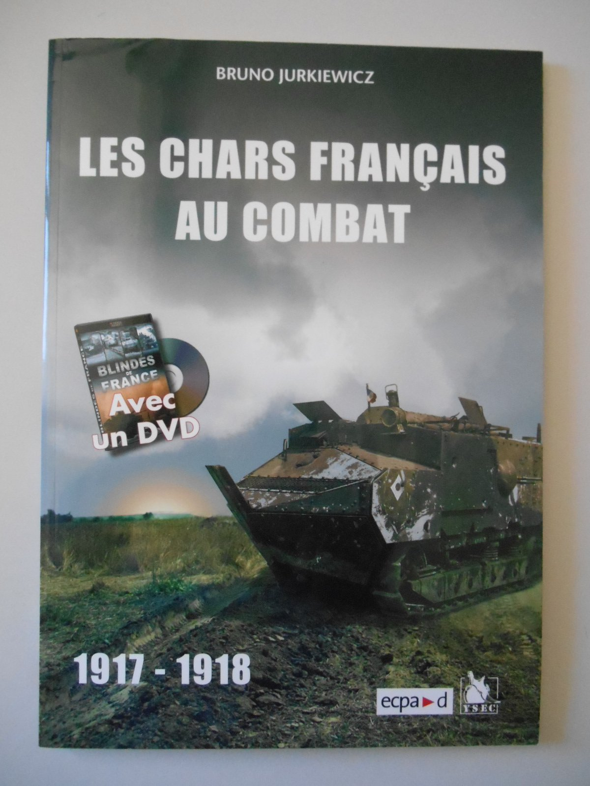 Les chars français au combat : 1917-1918