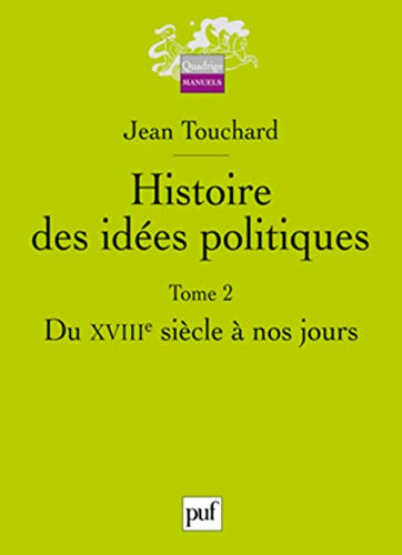 Histoire des idées politiques. Vol. 2. Du XVIIIe siècle à nos jours