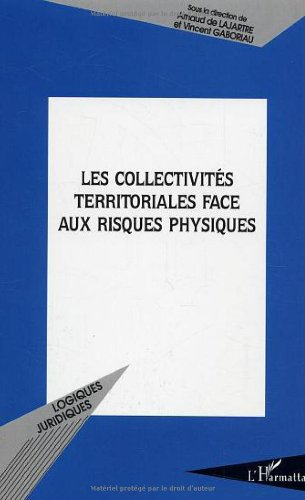 Les collectivités territoriales face aux risques physiques : actes du colloque