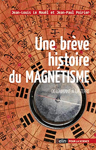Une brève histoire du magnétisme : de l'aimant à la Terre
