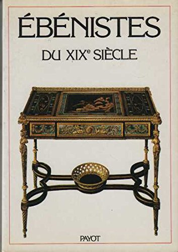 Les Ebénistes du XIXe siècle