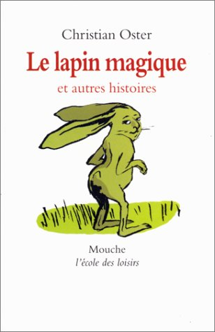 Le lapin magique et autres histoires