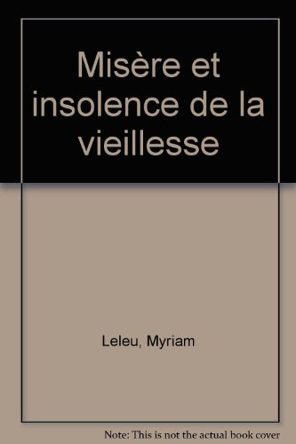 Misères et insolences de la vieillesse