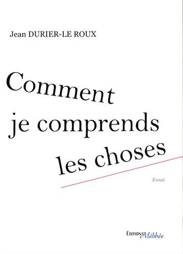 comment je comprends les choses