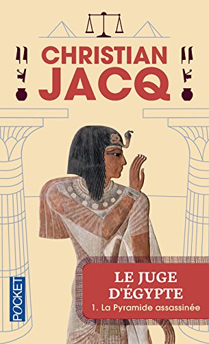 Le juge d'Egypte. Vol. 1. La pyramide assassinée