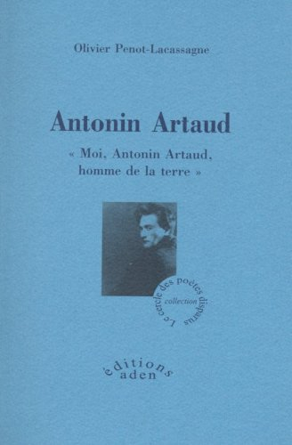 Antonin Artaud : Moi, Antonin Artaud, homme de la terre