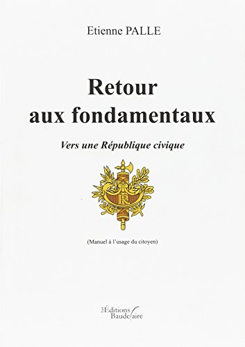 Retour aux fondamentaux - Vers une République civique