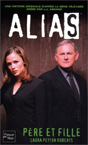 Alias. Vol. 7. Père et fille