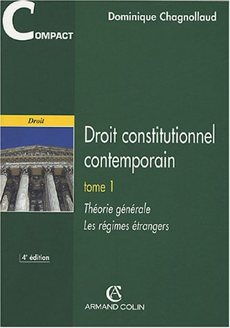 Droit constitutionnel contemporain. Vol. 1. Théorie générale : les régimes étrangers