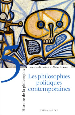 Histoire de la philosophie politique. Vol. 5. Les philosophies politiques contemporaines