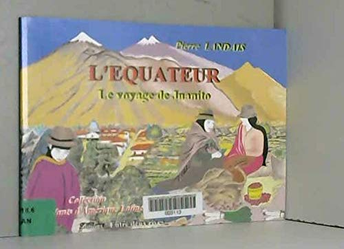 L'Equateur : le voyage de Juanito