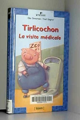 Tirlicochon : la visite médicale