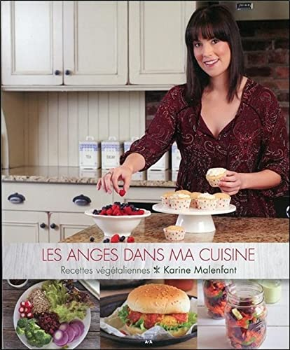Les anges dans ma cuisine : recettes végétaliennes