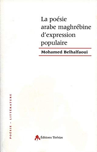 La poésie arabe maghrébine d'expression populaire