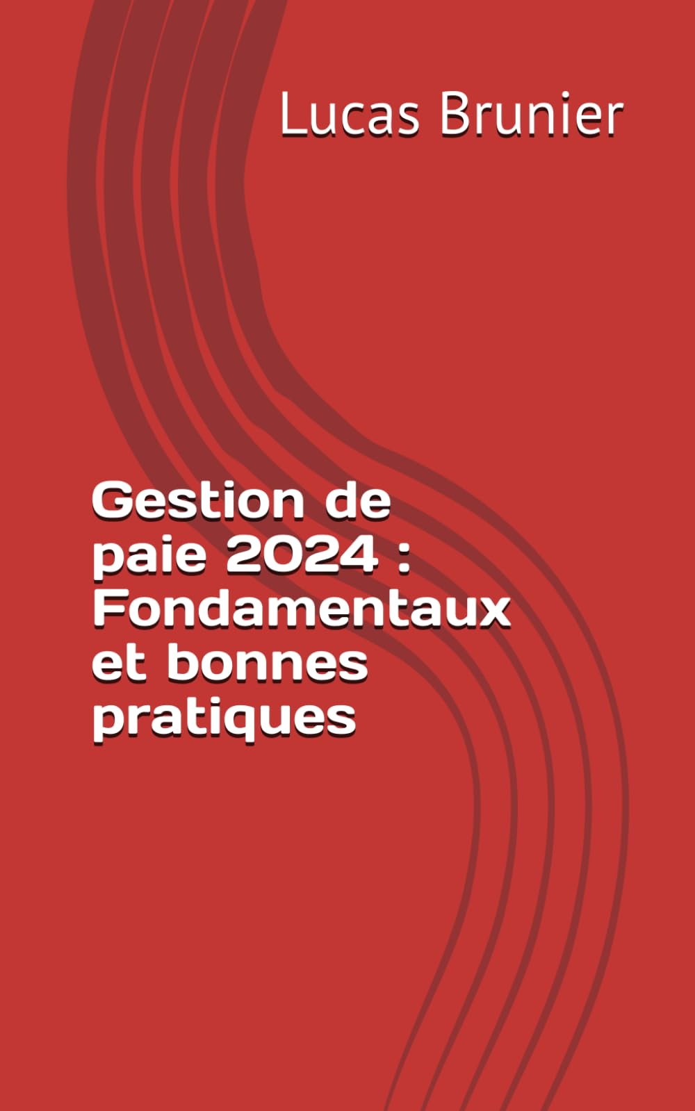 Gestion de paie 2024 : Fondamentaux et bonnes pratiques