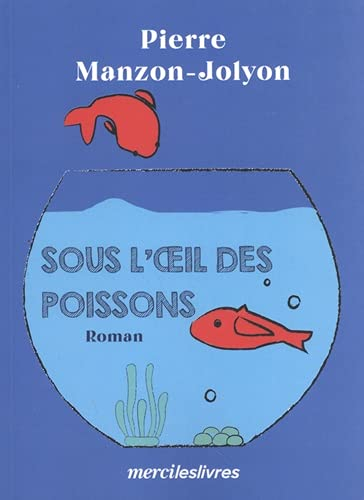 Sous l'oeil des poissons