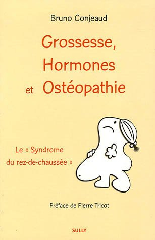 Grossesse, hormones et ostéopathie : le syndrome du rez-de-chaussée