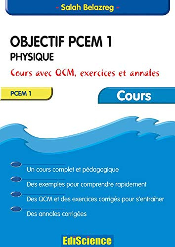 Objectif PCEM 1, physique : cours avec QCM, exercices et annales