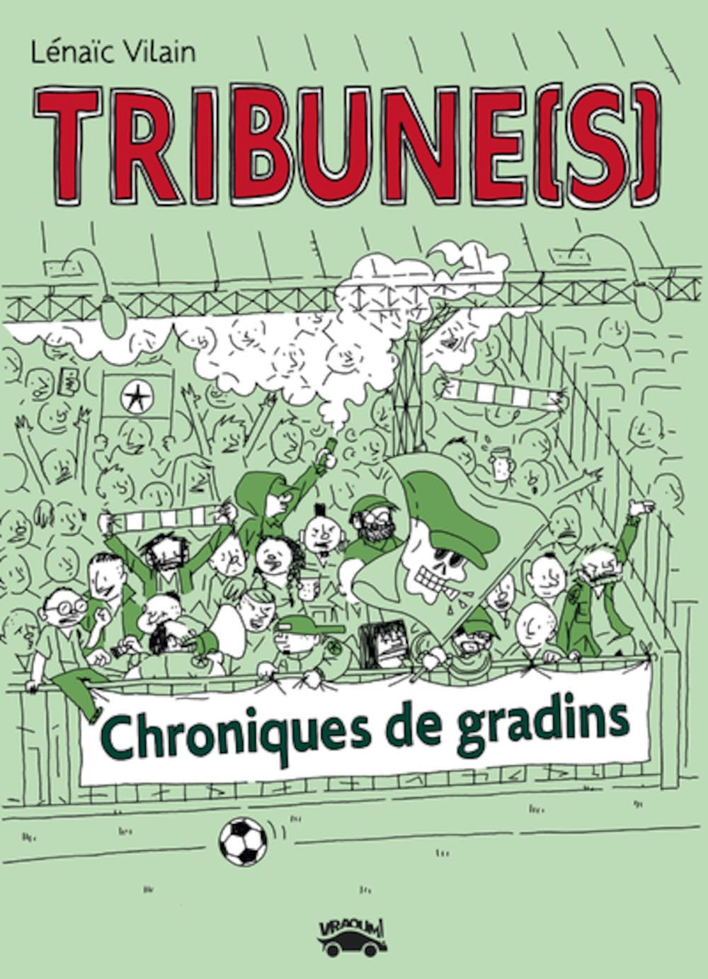 Tribune(s) : chroniques de gradins