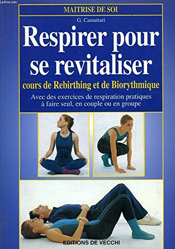 Cours de rebirthing et de biorythmique : pour revitaliser le corps et l'esprit