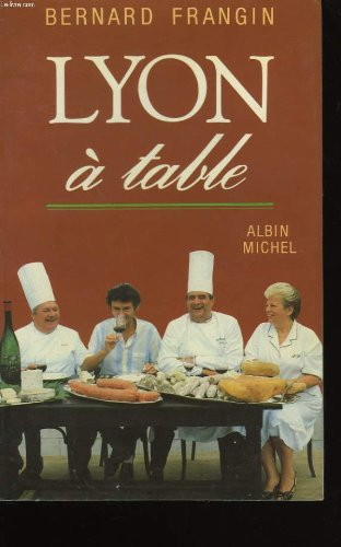 Lyon à table
