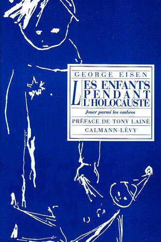 Les enfants pendant l'holocauste : jouer parmi les ombres